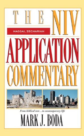 Haggai, Zechariah (The NIV Application Commentary Book 9)