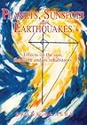 Planets, Sunspots and Earthquakes: Effects on the sun, the earth and its inhabitants