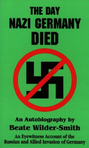 The Day Nazi Germany Died: An Eyewitness Account (Kindle Edition)