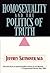 Homosexuality and the Politics of Truth by Jeffrey Satinover