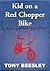 Kid on a Red Chopper Bike: a ride through the 1970's