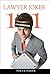 101 Lawyer Jokes: Dirty Jok...