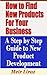 How to Find New Products for Your Business - A Step by Step Guide to New Product Development