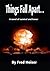 Things fall apart: A novel ...