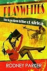 Playwhites (Playwhites Trilogy Book 1)