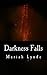 Darkness Falls (Vengeance of Avalon, #1)