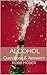 Alcohol: Questions & Answers