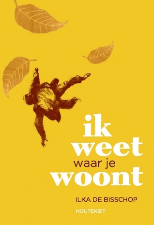 Ik weet waar je woont