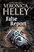 False Report by Veronica Heley