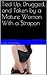 Tied Up, Drugged, and Taken by a Mature Woman With a Strapon (The Strapon Mistress Series Book 1)