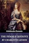 The Female Quixote by Charlotte Lennox