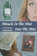 Miracle In The Mist & Into The Mist