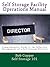 Self Storage Facility Operations Manual by Bob  Copper