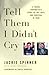 Tell Them I Didn't Cry by Jackie Spinner