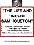 The Life and Times of Sam Houston | Sam Houston: Lawyer, Statesman, Soldier