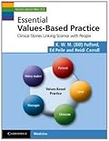 Essential Values-Based Practice: Clinical Stories Linking Science with People