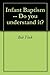 Infant Baptism -- Do you understand it?