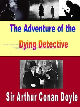 The Adventure of the Dying Detective