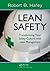Lean Safety: Transforming your Safety Culture with Lean Management