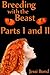 Breeding with the Beast: Parts I and II (Monster Breeding Gangbang Erotica)