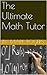 The Ultimate Math Tutor