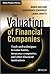 The Valuation of Financial Companies: Tools and Techniques to Measure the Value of Banks, Insurance Companies and Other Financial Institutions (The Wiley Finance Series)