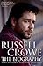 Russell Crowe: The Biograph...