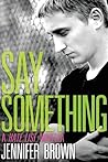Say Something by Jennifer  Brown