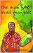 The man who loved mangoes by K. Asare Opong