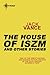 The House of Iszm and Other Stories