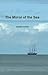 The Mirror of the Sea by Joseph Conrad