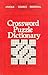 Crossword Puzzle Dictionary: All the Right Words