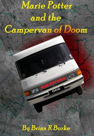 Marie Potter and The Campervan of Doom (Kindle Edition)