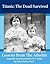 Titanic: The Dead Survived, Lessons from the Afterlife