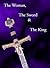 The woman The Sword and The King
