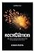 recrEAtion: Realizing the Extraordinary Contribution of Your Enterprise Architects (The FruITion Trilogy Book 2)