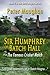 Sir Humphrey of Batch Hall ...