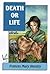 Death or Life: Quest for a ...