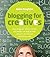 Blogging for Creatives: How Deisgners, Astists, Crafters and Writers can Blog to Make Contacts, Win Business and Build Success