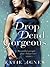Drop Dead Gorgeous by Katie Agnew