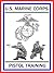 U.S. MARINE CORPS PISTOL TRAINING