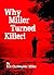Why Miller Turned Killer