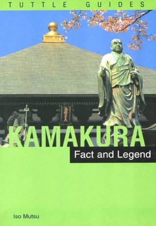 Kamakura: Fact & Legend (Kindle Edition)