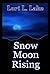 Snow Moon Rising by Lori L. Lake