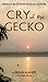 Cry of the Gecko