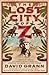 The Lost City of Z by David Grann