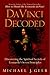 Da Vinci Decoded: Discovering the Spiritual Secrets of Leonardo's Seven Principles