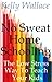 No Sweat Home Schooling: The Low Stress Way To Teach Your Kids (Home Teaching and Unschooling)