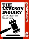 The Leveson Inquiry by Dan     Roberts