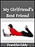 My Girlfriend's Best Friend (Love and Romance)